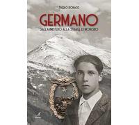 Germano. Dall'armistizio alla strage di Monchio