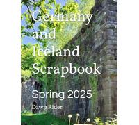 Germany and Iceland Scrapbook: Spring 2025