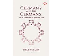 Germany And The Germans From An American Point Of View
