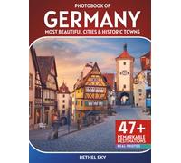 Germany Cities Photobook: A Stunning Visual Journey Through Germany's Most Beautiful Cities & Historic Towns