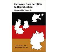 Germany from Partition to Reunification: A Revised Edition of The Two Germanies Since 1945 by Henry Ashby Turner (1992) Paperback