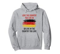 Germany Humor - Love The Country You Live in Funny Quote Felpa con Cappuccio