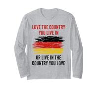 Germany Humor - Love The Country You Live in Funny Quote Maglia a Manica