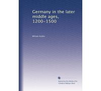 Germany in the later Middle Ages, 1200-1500. 2