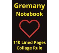 Germany Notebook: Germany Notebook: Travel Journal, Notepad, Travelers Notebook, Travel Diary, Travel gifts for women, Vacation Journal, Germany lovers, 110 Lined pages, 6x9 Inches