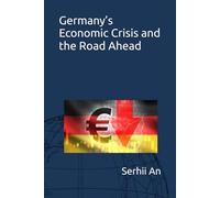 Germany’s Economic Crisis and the Road Ahead