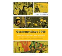Germany Since 1945: Politics, Culture, and Society