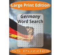 Germany Word Search Large Print: Word Search Puzzles Easy to Read Print about Germany and more | Large Print Edition | 8.5x11 inches, 110 pages | 55 ... Gift for Vacations, Holiday, and Spare Time.