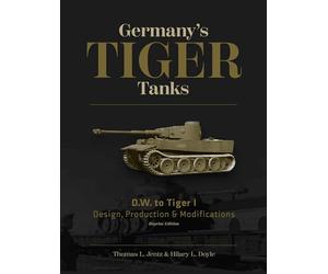 Germany's Tiger Tanks: D.W. to Tiger I