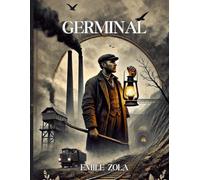 Germinal: La lucha de los mineros por la justicia