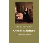 Germinie Lacerteux: A French Naturalist novel