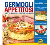 Germogli appetitosi. Ricette, curiosità e approfondimenti