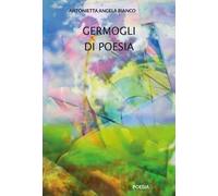 Germogli di poesia. Ediz. integrale