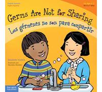 Germs are Not for Sharing / Los germenes no son para compartir