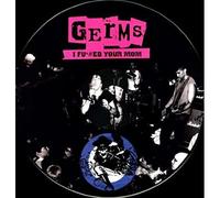 Germs - I Fu++ed Your Mom