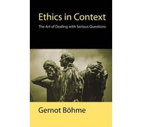 Gernot Böhme Ethics in Context (Copertina rigida)