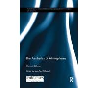 Gernot Böhme The Aesthetics of Atmospheres (Tascabile)