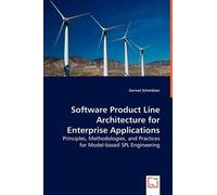 Gernot Schmölze Software Product Line Architecture for Enterprise Ap (Tascabile)