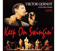 Gernot,Viktor & His Best Friends - Keep on Swingin' Live [Import]