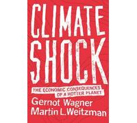 Gernot Wagner Martin L. Weitzman Climate Shock (Copertina rigida)