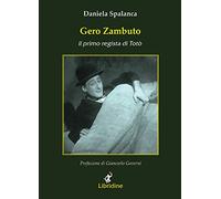 Gero Zambuto. Il primo regista di Totò