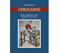 Gerocarne. Storia, artigianato, culto, popolazione, territorio