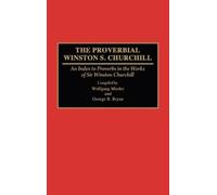 Geroge B. Bryan The Proverbial Winston S. Churchill (Copertina rigida)