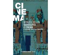 Geroglifici e cinema. Il film come «universale fantastico»