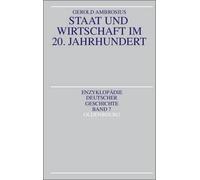 Gerold Ambrosius Staat Und Wirtschaft Im 20. Jahrhundert (Tascabile)