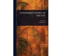 Geronimo S M (Stephen Melvil) Barr Geronimo's Story of His L (Copertina rigida)