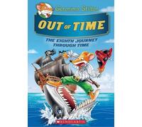 Geronimo Stilto Out Of Time (Geronimo Stilton Journey Through (Copertina rigida)