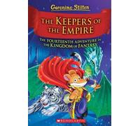 Geronimo Stilto The Keepers of the Empire (Geronimo Stilton T (Copertina rigida)