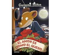 Geronimo Stilton 13. El amor es como el queso