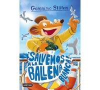Geronimo Stilton 40. ¡Salvemos a la ballena blanca!