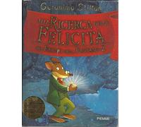 Geronimo Stilton Alla Ricerca Della Felicita' Regno Fantasia 2, Ed. Piemme
