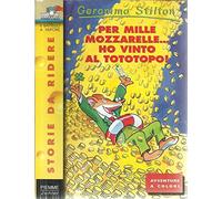 Geronimo Stilton N. 22 Per Mille Mozzarelle...Ho Vinto Al Tototopo
