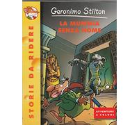 Geronimo Stilton N. 45 La Mummia Senza Nome Ed. Piemme - B10