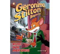 Geronimo Stilton – Reporter 11: Mistero sul Rodent Express – Volume 11 – Papercutz
