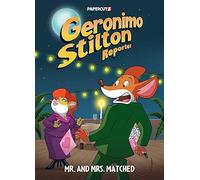 Geronimo Stilton Reporter 16: Mr. and Mrs. Matched