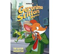 Geronimo Stilton Reporter Vol. 22: The Gator Samaritan