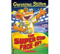 Geronimo Stilton The Super Cup Face-Off (Geronimo Stilton #81) (Tascabile)