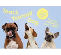Teach Yourself Dog: A Memory Game to Help You Speak Dog