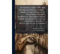 Gerret Pieter R De eerste schipvaart der Nederlanders naar Oost-Indi (Tascabile)