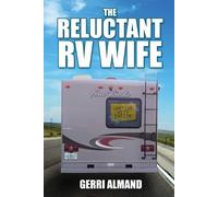 Gerri Almand The Reluctant RV Wife (Tascabile)