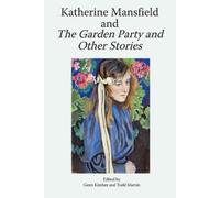 Gerri Kimber Katherine Mansfield and The Garden Party and Oth (Copertina rigida)