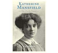 Gerri Kimber Katherine Mansfield - The Early Years (Tascabile)