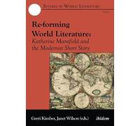 Gerri Kimber Re-forming World Literature (Tascabile) Studies in World Literature