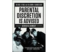 Gerrick D. Kennedy Parental Discretion Is Advised (Tascabile)