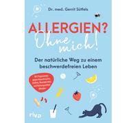Gerrit Sütfels Allergien? Ohne mich: Der natürliche Weg zu einem be (Tascabile)