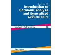 Gerrit van Dijk Introduction to Harmonic Analysis and General (Copertina rigida)